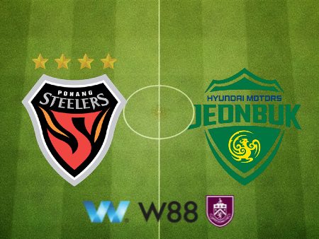 Soi kèo nhà cái Pohang vs Jeonbuk – 17h30 – 21/07/2023