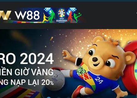 Cùng W88 gửi tiền mùa Euro 2024 – Nhận thưởng nạp lại 20% tới 2.500 VND